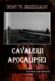 Cavalerii Apocalipsei - Paperback brosat - Ion V. Emilian - Marist