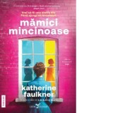 Mamici mincinoase - Laura Ciobanu, Katherine Faulkner
