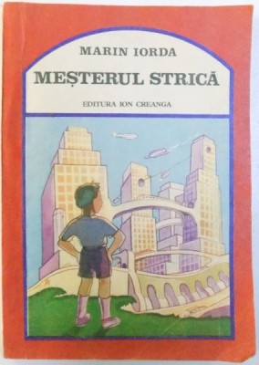MESTERUL STRICA de MARIN IORDA , ilustratiile autorului , 1987 foto