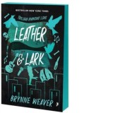 Leather &amp;amp;amp; Lark. Editie speciala cu Sprayed Edges - Gabriel Tudor, Brynne Weaver