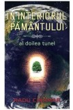 In interiorul Pamantului: Al doilea tunel - Radu Cinamar , Editie in limba romana