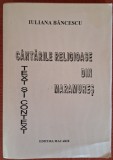 Cantarile religioase din Maramures. Text si context - Iuliana Bancescu (2000)