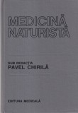 sub redactia Pavel Chirila - Medicina naturista. Mic tratat terapeutic