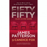 Cumpara ieftin Fifty fifty - Valea ultimei sanse, James Patterson &amp; Candice Fox, Rao