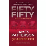 Fifty fifty - Valea ultimei sanse, James Patterson &amp; Candice Fox, Rao