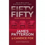 Cumpara ieftin Fifty fifty - Valea ultimei sanse, James Patterson &amp; Candice Fox, Rao