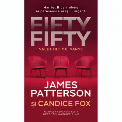 Fifty fifty - Valea ultimei sanse, James Patterson &amp;amp; Candice Fox foto
