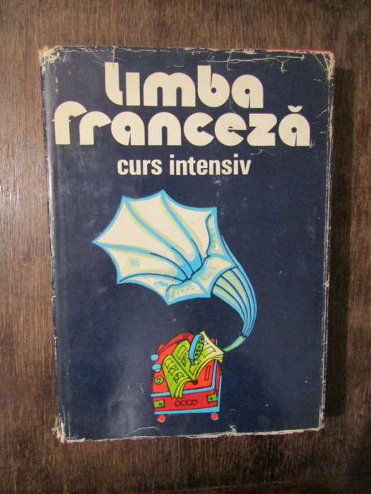 Limba franceză: curs intensiv - Micaela Gulea, Henry-Pierre Blottier