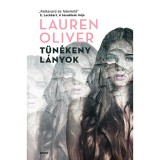 T&uuml;n&eacute;keny l&aacute;nyok - Lauren Oliver