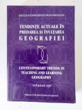 Tendinte actuale in predarea si invatarea geografiei (volumul 8)