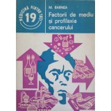 FACTORII DE MEDIU SI PROFILAXIA CANCERULUI-M. BARNEA-206881