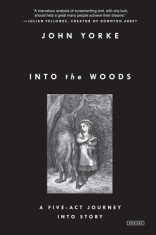 Into the Woods: A Five-ACT Journey Into Story