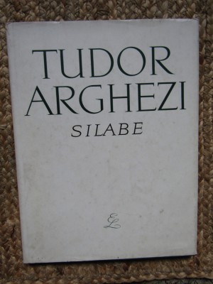 Tudor Arghezi - Silabe (Editia: 1965) CARTONATA foto