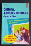 Ghidul absolventului clasei a IV-a. Limba rom&acirc;nă. Matematică - Elena Rudică