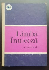 Limba franceză. Curs practic pentru anul I - Ion Brăescu, Sorina Bercescu foto