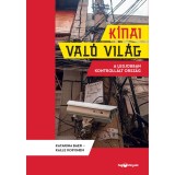 K&iacute;nai val&oacute; vil&aacute;g - A legjobban kontroll&aacute;lt orsz&aacute;g - Katarina Baer