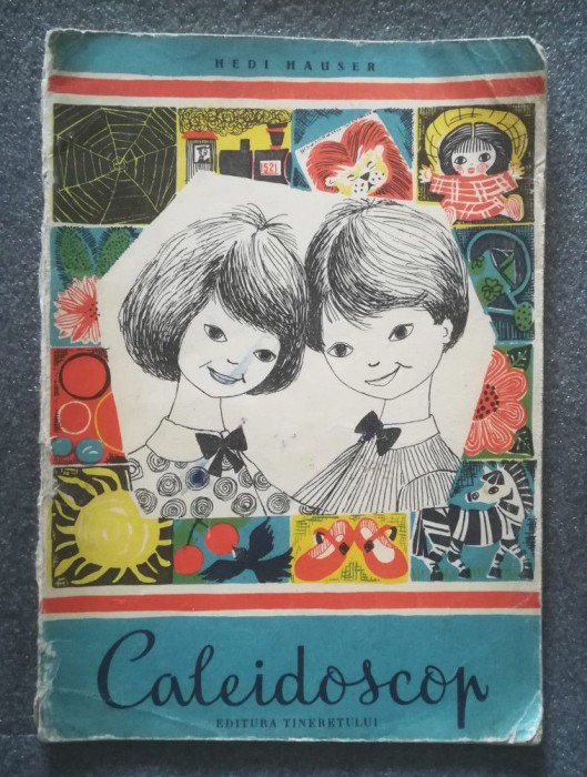 Hedi Hauser - Caleidoscop (ilustrații: Ioana Constantinescu)