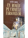 Victor Simion - Un rom&acirc;n pe urmele faraonilor (editia 1998)