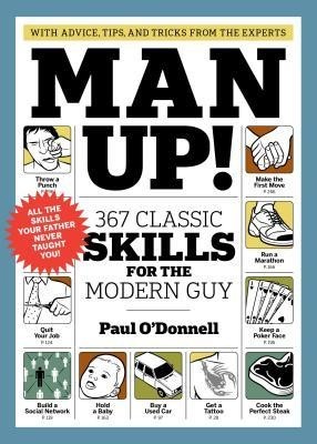 Man Up!: 367 Classic Skills for the Modern Guy foto