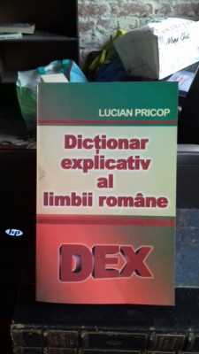 DICTIONAR EXPLICATIV AL LIMBII ROMANE - LUCIAN PRICOP foto