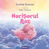 Norisorul Roz, Cristina Donovici,Anda Ansheen - Editura Curtea Veche