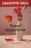 Femei Imperfecte - Araminta Hall, Editura Trei, 2022, Fiction Connection, Roman, Beletristica, 410 pagini
