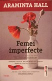 FEMEI IMPERFECTE-ARAMINTA HALL-270531