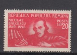 ROMANIA 1948 LP 247 - 130 ANI NASTEREA LUI N. BALCESCU MNH, Nestampilat