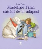 Madeline Finn si catelul de la adapost/Lisa Papp