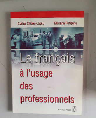 LE FRANCAIS. A L&amp;#039;USAGE DES PROFESSIONNELS - CORINA CILIANU-LASCU foto