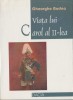 Gheorghe Bodea - Viata lui Carol al II-lea (Editura Dacia) - Biografie Istorica