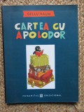Cartea cu Apolodor &amp; A Doua Carte cu Apolodor, Gellu Naum, 2 Vol., Editura Humanitas - Povesti copii
