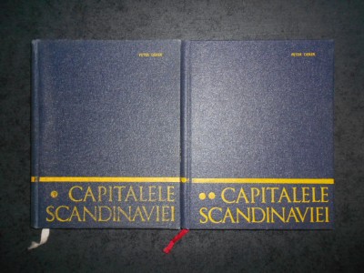 PETER DERER - CAPITALELE SCANDINAVIEI 2 volume (1979, editie cartonata) foto