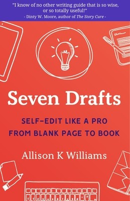 Seven Drafts: Self-Edit Like a Pro from Blank Page to Book foto