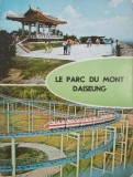 Carte Le Parc Du Mont Daiseung (editie in limba franceza)