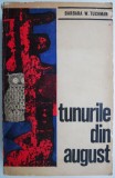 Tunurile din august &ndash; Barbara W. Tuchman (coperta putin uzata)