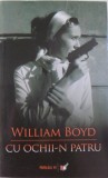 CU OCHII-N PATRU de WILLIAM BOYD , 2007