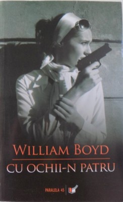 CU OCHII-N PATRU de WILLIAM BOYD , 2007 foto