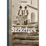 Sz&eacute;kelyek - T&ouml;rt&eacute;nelemről &eacute;s hagyom&aacute;nyr&oacute;l - Sz&aacute;raz Mikl&oacute;s Gy&ouml;rgy