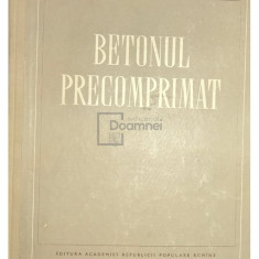V. Nicolau - Betonul precomprimat (editia 1955)