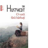 O vara fara barbati (editie de buzunar) - Veronica D. Niculescu, Siri Hustvedt