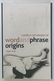 CASSELL 'S DICTIONARY OF WORD AND PHRASE ORIGINS by NIGEL REES , 2002