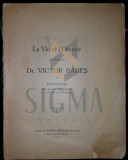 LA VIE ET L&#039;OEUVRE DU PROFESSEUR DR. VICTOR BABES - HOMMAGE, 1924
