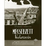 Megsebzett Kolozsv&aacute;r - A fotofilm műhely f&eacute;nyk&eacute;palbuma az 1944. j&uacute;nius 2-ai amerikai bomb&aacute;z&aacute;sr&oacute;l - Papp Annam&aacute;ria