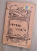 G. Aslan - Pentru Viata, 1900, Editura Universala Leon Alcalay, Carte Veche, Romana, 96 Pagini
