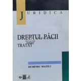 Dreptul pacii tratat - 1998 - Dumitru Mazilu (M26)