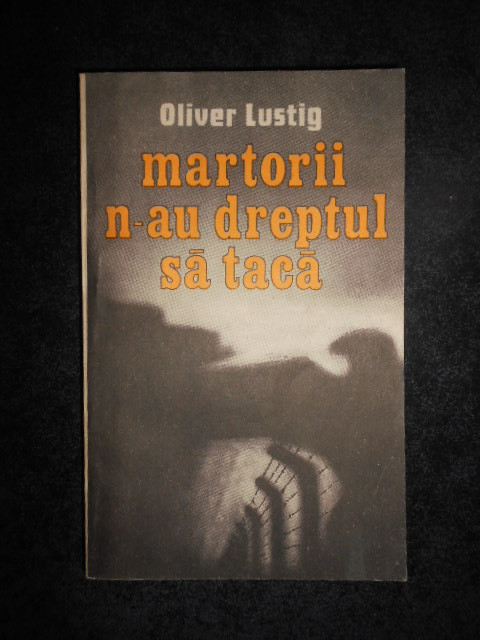 Oliver Lustig - Martorii n-au dreptul sa taca (1986)