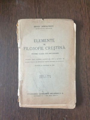 Irineu Mihalcescu Mitropolitul Moldovei - Elemente de Filosofie Crestina pentru clasa VIII secundara foto