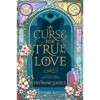 A Curse for True Love - Stephanie Garber