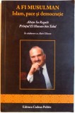 A FI MUSULMAN , ISLAM PACE SI DEMOCRATIE , ALTETA SA REGALA PRINTUL EL HASSAN BIN TALAL , 2010